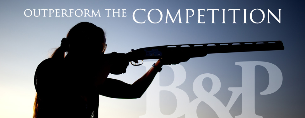 Serious Competition Shooters Choose B&P